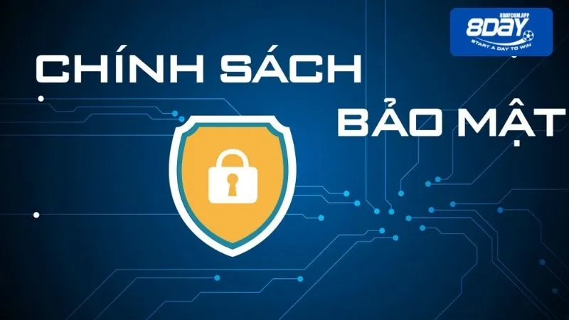 Chính sách bảo mật 8DAY - Đảm bảo quyền lợi tối đa hội viên 1 Chính sách bảo mật tại nhà cái trực tuyến uy tín