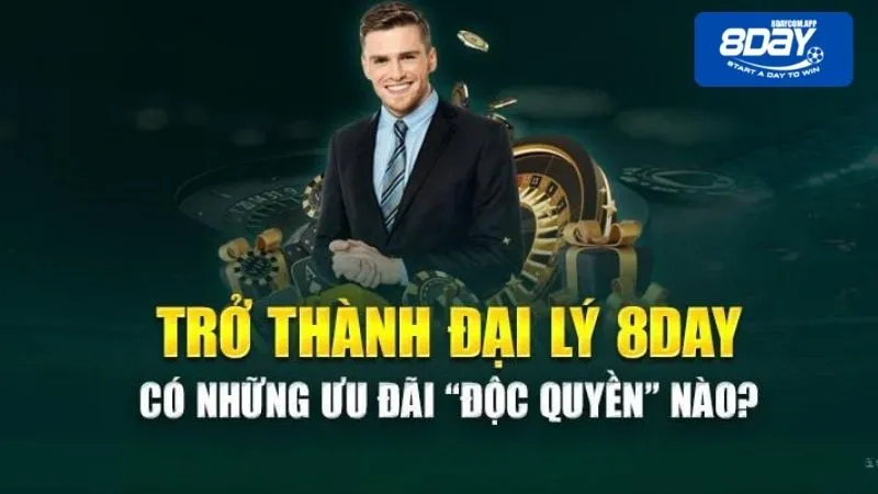 Đại lý 8DAY chính sách tạo cơ hội để kiếm tiền khủng 2 Quyền lợi được nhận khi làm đại lý 8DAY