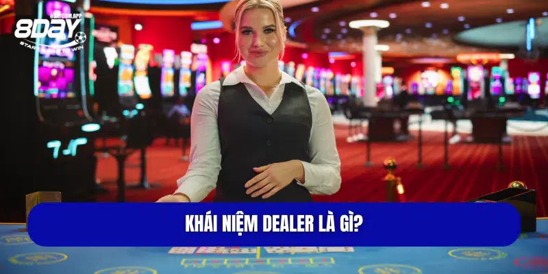 dealer là gì
