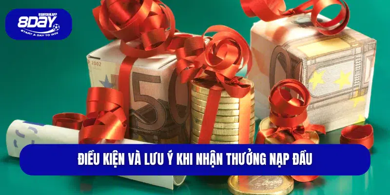 Tin Nóng Thưởng Nạp Đầu Và Ưu Đãi Độc Quyền Tháng Này 3 Điều kiện và lưu ý khi nhận thưởng nạp đầu
