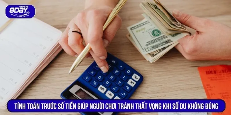 Nạp Tiền 8DAY Có Mất Phí Không? Chính Sách Chi Tiết 3 Tính toán trước số tiền giúp người chơi tránh thất vọng khi số dư không đúng